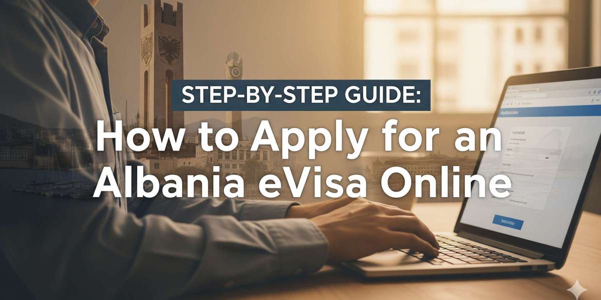Step-by-Step Guide: How to Apply for an Albania eVisa Online