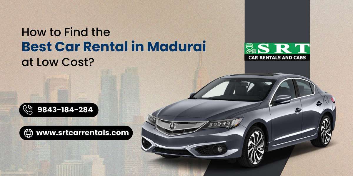 How to Find the Best Car Rental in Madurai at a Low Cost?