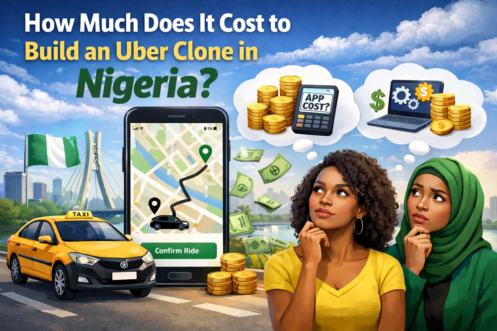 How Much Does It Cost to Build an Uber Clone in Nigeria?