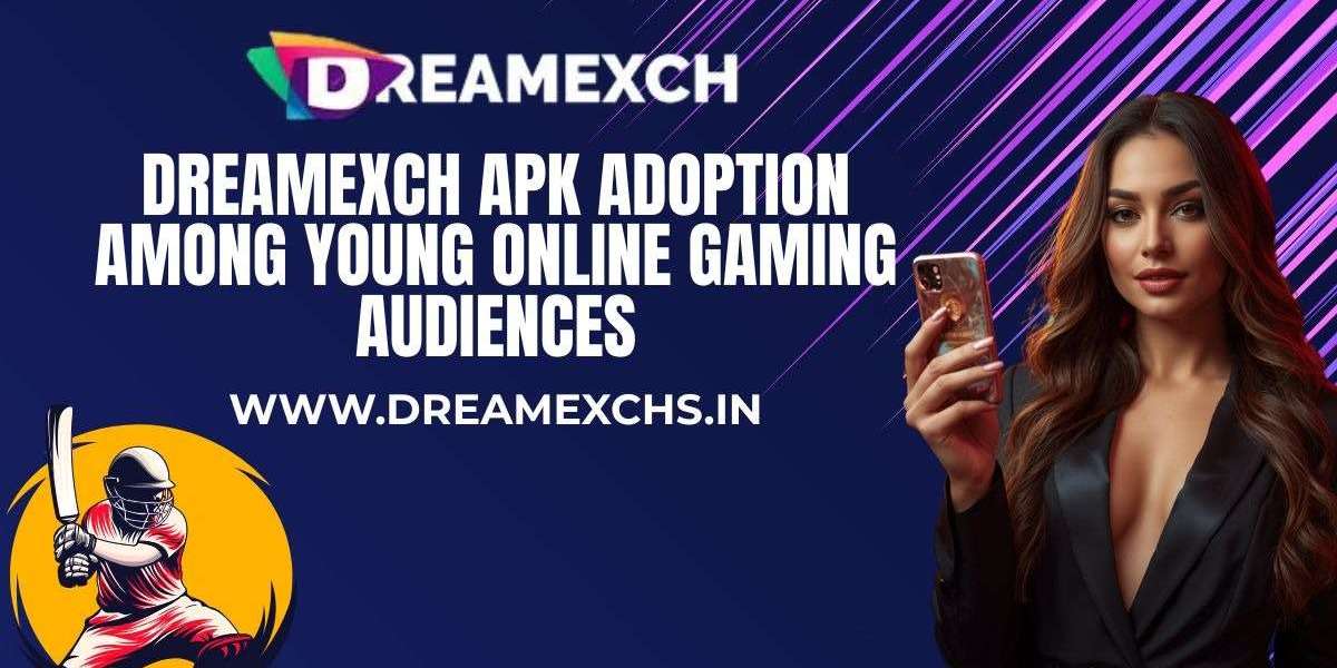DreamExch APK Adoption Among Young Online Gaming Audiences